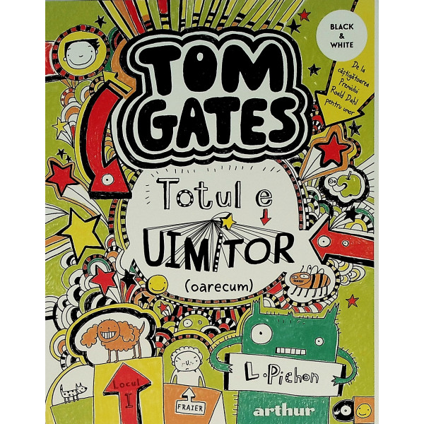 Minunata lume a lui Tom Gates, vol. III - Totul e uimitor (oarecu)