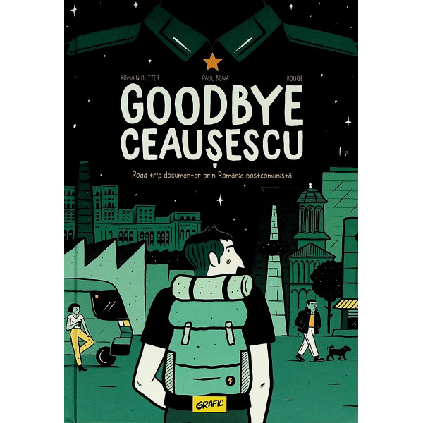 Goodbye Ceausescu