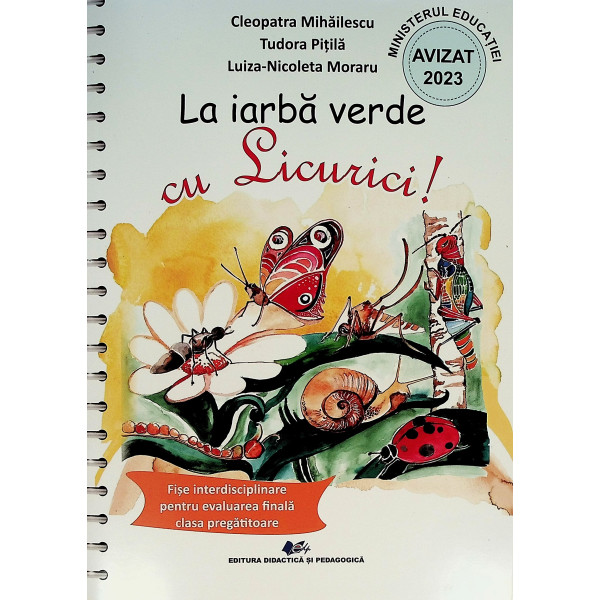 La iarba verde cu Licurici!. Fise interdisciplinare pentru evaluarea finala, clasa pregatitoare