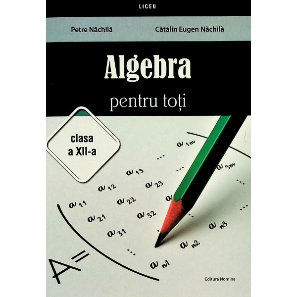Algebra pentru toti, clasa a XII-a