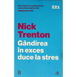 Gandirea in exces duce la...