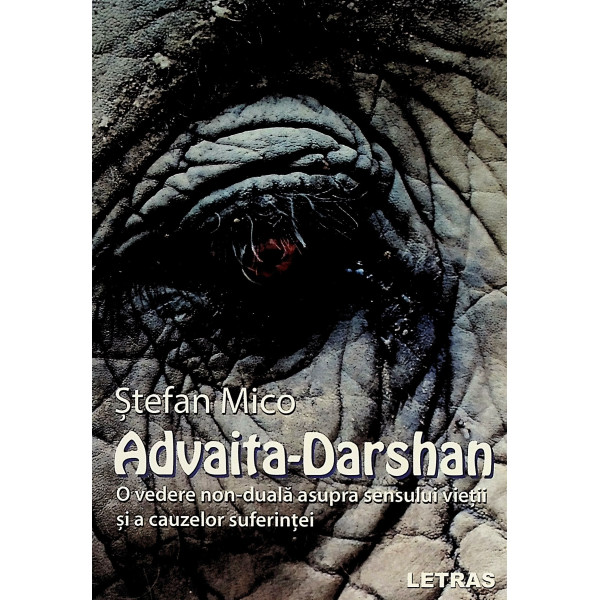 Advaita-Darshan. O vedere non-duala asupra sensului vietii si a cauzelor suferintei