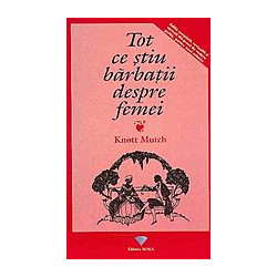 Tot ce stiu barbatii despre...