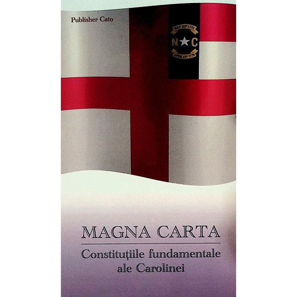 Magna Carta. Constitutiile fundamentale ale Carolinei