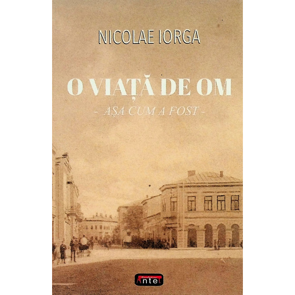 O viata de om - Asa cum a fost -