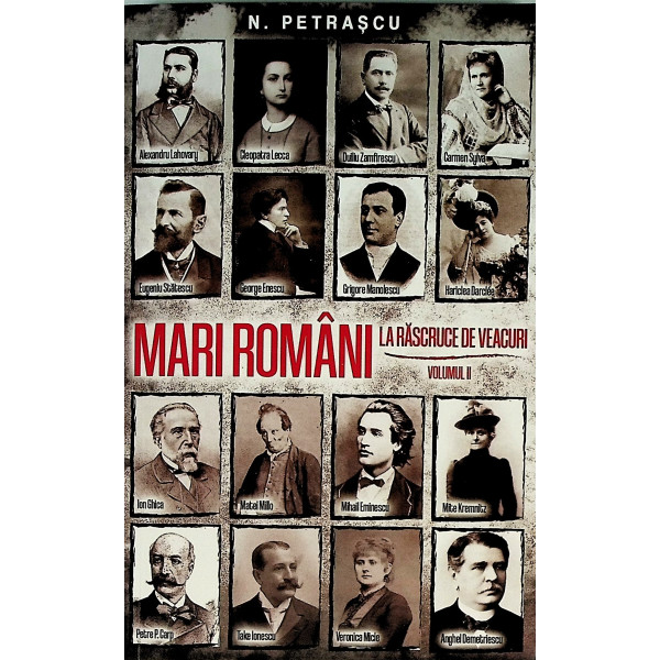 Mari romani, vol. II - La rascruce de veacuri