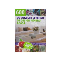 600 de sugestii si tehnici...