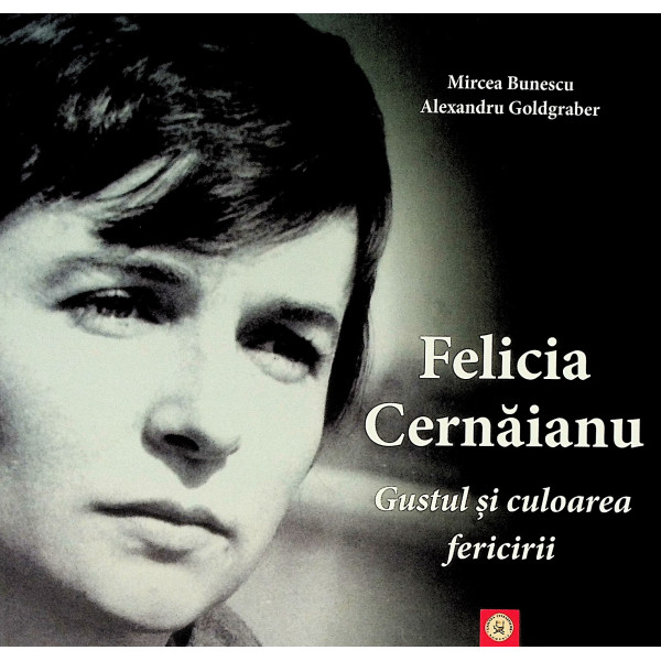 Felicia Cernaianu. Gustul si culoare fericirii