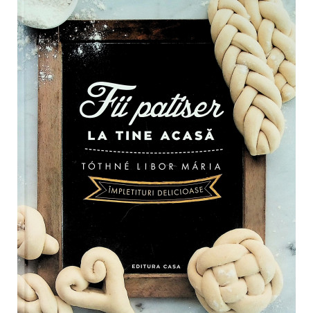 Fii patiser la tine acasa