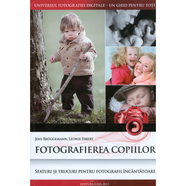 Fotografierea copiilor: sfaturi si trucuri pentru fotografii incantatoare