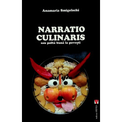Naratio Culinaris sau pofta...