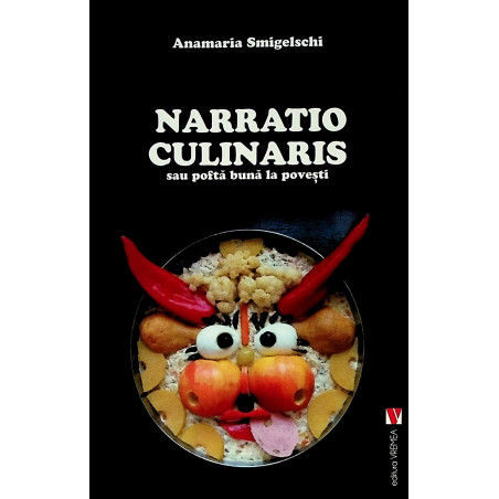 Naratio Culinaris sau pofta...