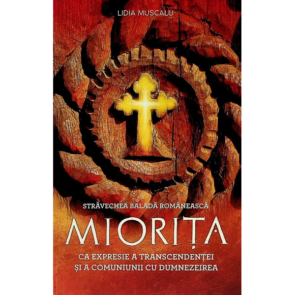 Stravechea balada romaneasca Miorita. Ca expresie a transcendentei si a comuniunii cu Dumnezeirea