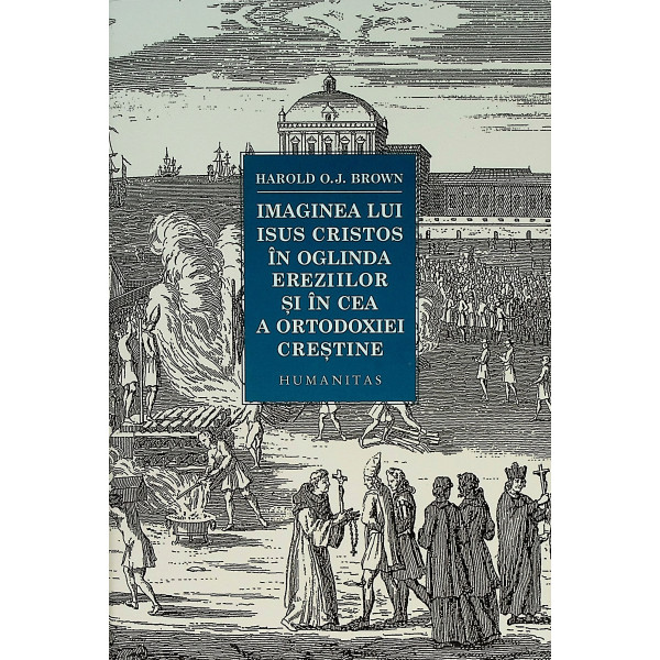 Imaginea lui Isus Cristos in oglinda ereziilor si in cea a ortodoxiei crestine