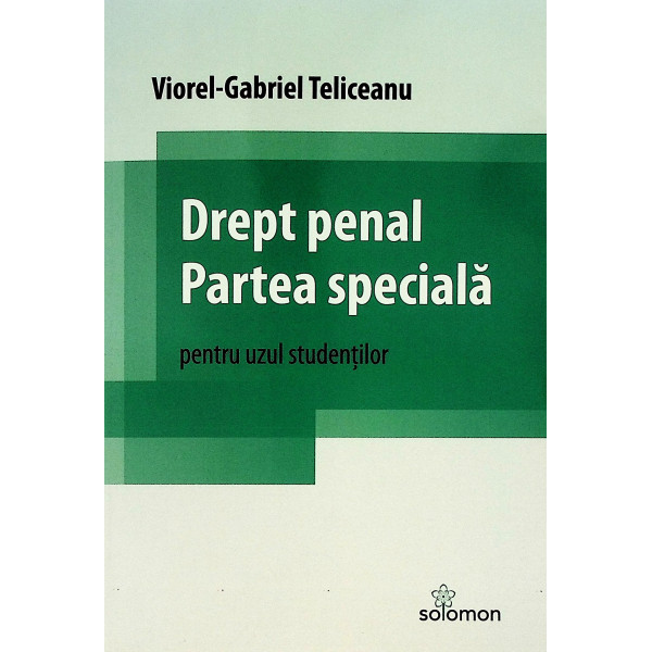 Drept penal. Partea speciala pentru uzul studentilor