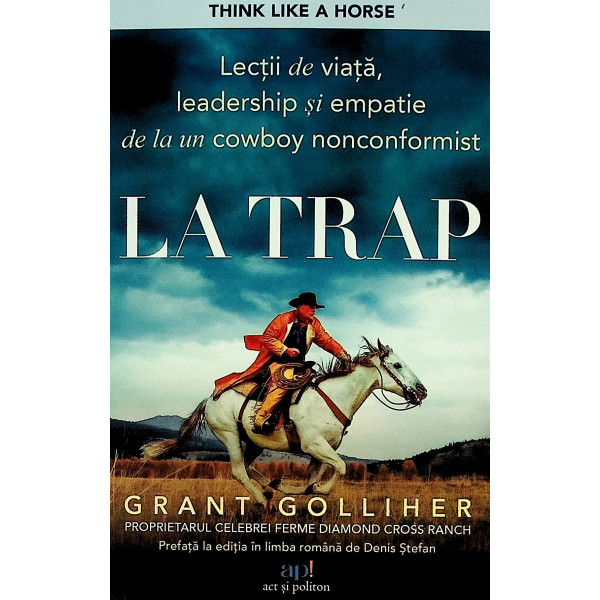 La trap. Lectii de viata, leadership si empatie de la un cowboy nonconformist