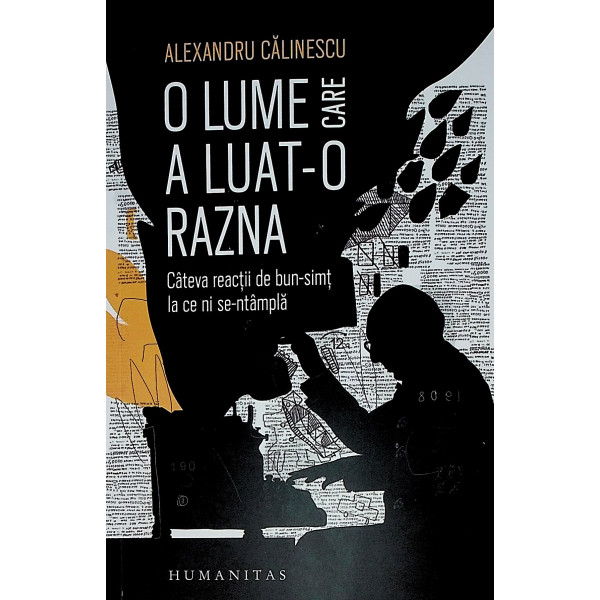 O lume care a luat-o razna. Cateva reactii de bun-simt la ce ni se-ntampla