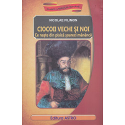 Ciocoii vechi si noi