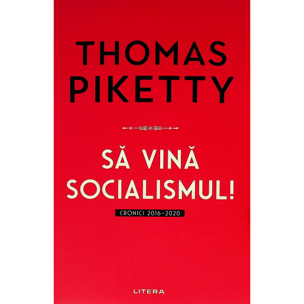 Sa vina socialismul!. Cronici 2016-2020