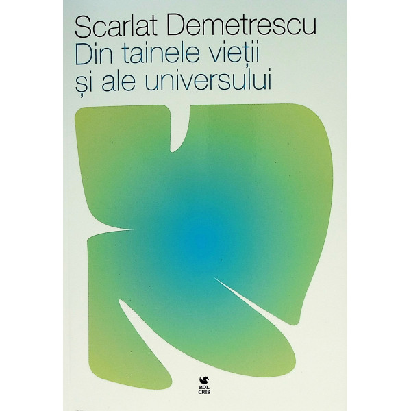 Din tainele vietii si ale universului