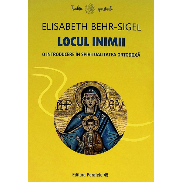 Locul inimii. O introducere in spiritualitatea ortodoxa