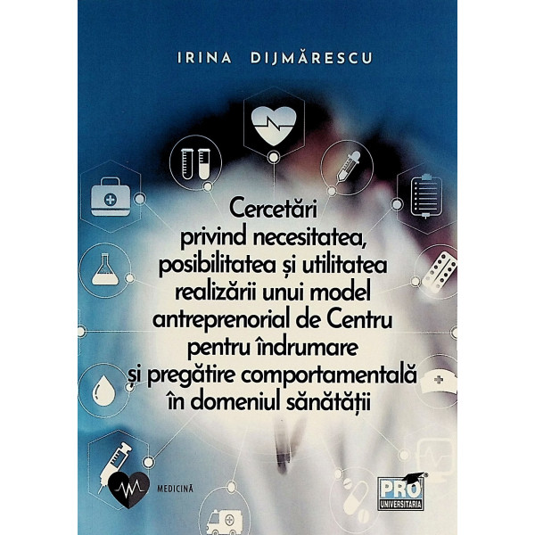 Cercetari privind necesitatea, posibilitatea si utilitatea realizarii unui model antreprenorial de Centru pentru indrumare si pr