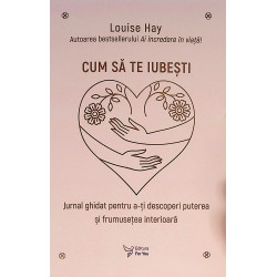 Cum sa te iubesti. Jurnal...