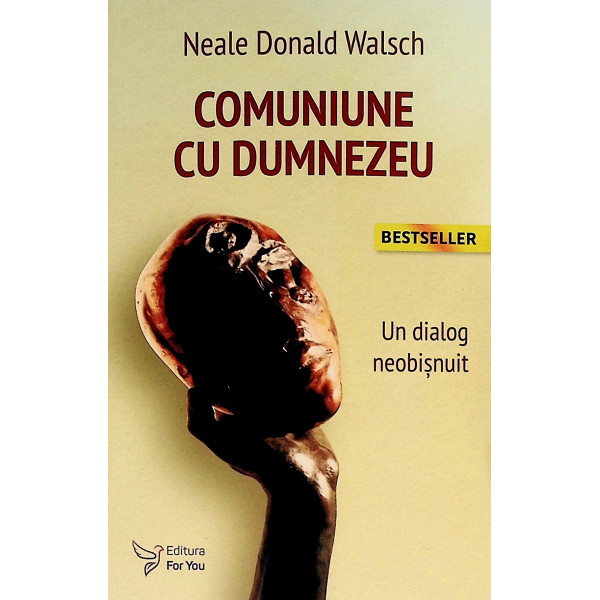 Comuniune cu Dumnezeu. Un dialog neobisnuit