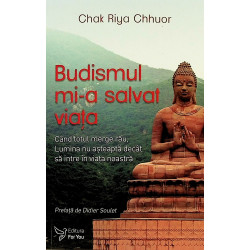 Budismul mi-a salvat viata....