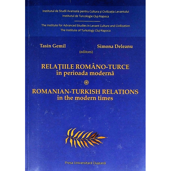 Relatiile romano-turce in perioada moderna. Editie bilingva