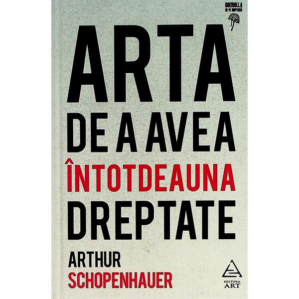 Arta de a avea intotdeauna dreptate