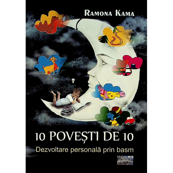 10 povesti de 10. Dezvoltare personala prin basm