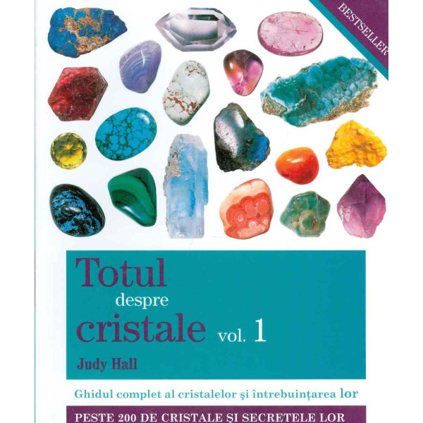 Totul despre cristale, vol. I