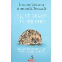 25 de grame de fericire....
