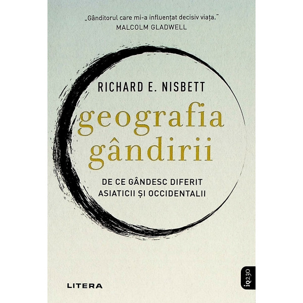 Geografia gandirii. De ce gandesc diferit asiaticii si occidentalii