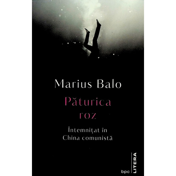 Paturica roz. Intemnitat in China comunista