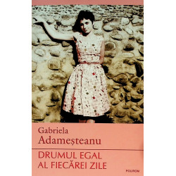 Drumul egal al fiecarei zile