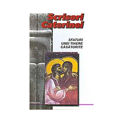 Scrisori Caterinei. Sfaturi...