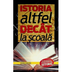 Istoria altfel decat la scoala