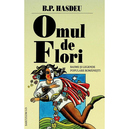 Omul de Flori. Basme si...