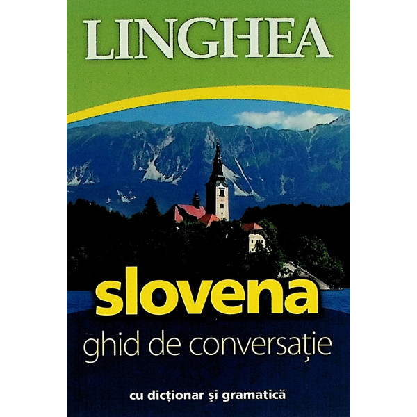Slovena - Ghid de conversatie cu dictionar si gramatica