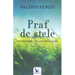 Praf de stele. Culegere de...