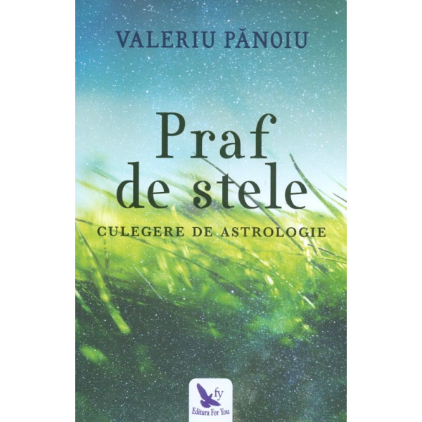 Praf de stele. Culegere de astrologir