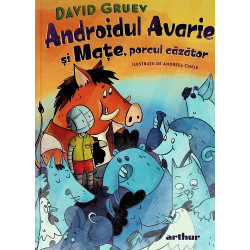 Androidul Avarie si Mate,...