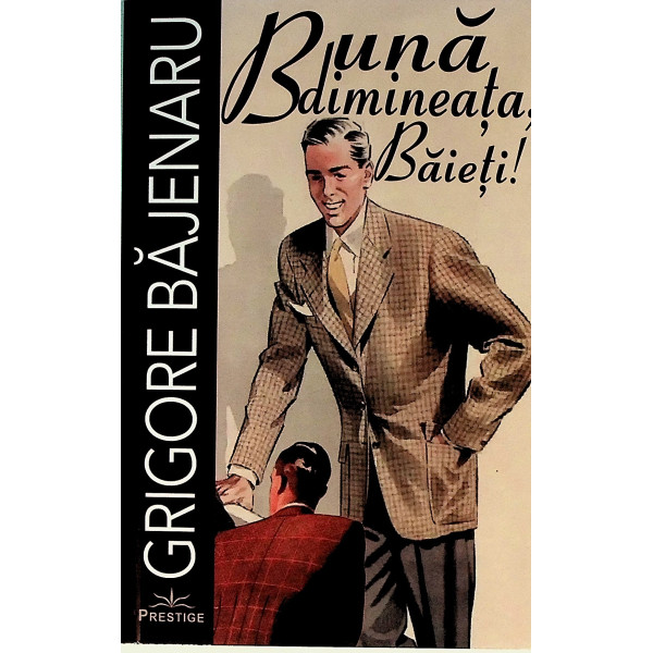 Buna dimineata, baieti