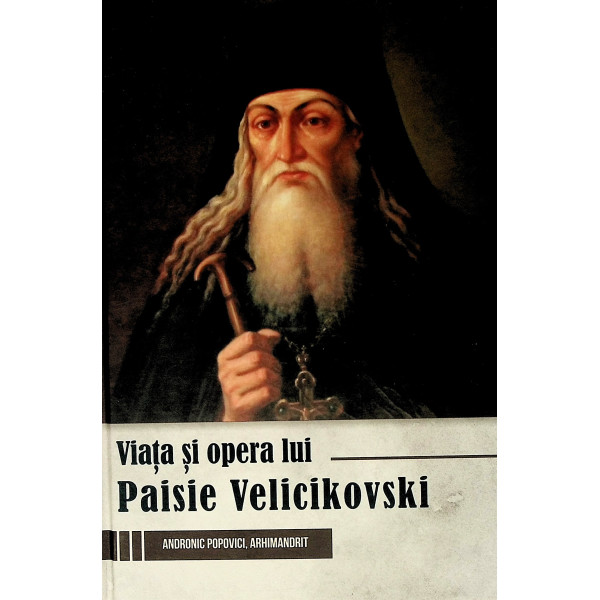 Viata si opera lui Paisie Velicikovski