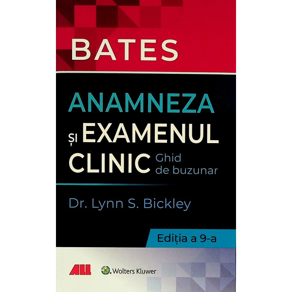 Bates - Anamneza si examenul clinic. Ghid de buzunar