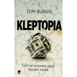 Kleptopia Cum au schimbat...