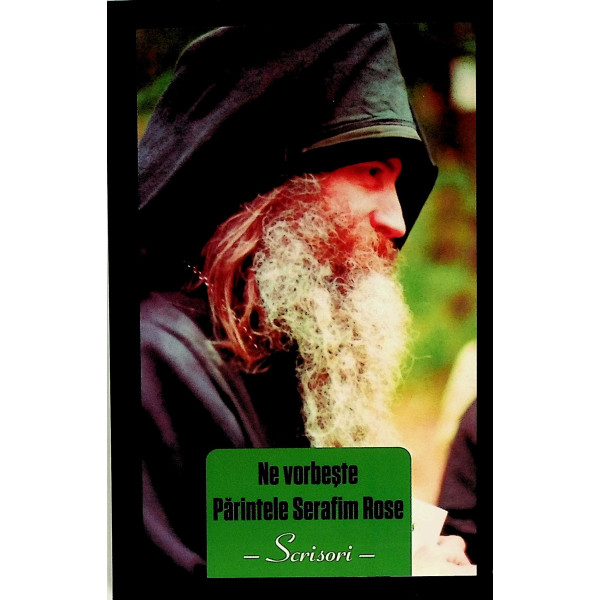 Ne vorbeste Parintele Serafim Rose