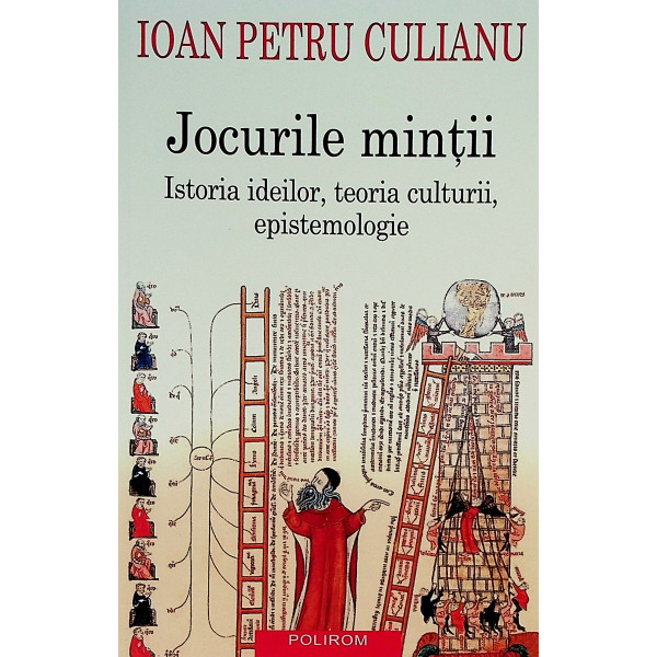 Jocurile mintii. Istoria ideilor, teoria culturii, epistemologie